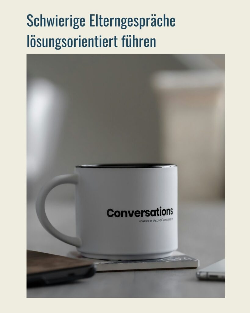 Schwierige Elterngespräche lösungsorientiert führen