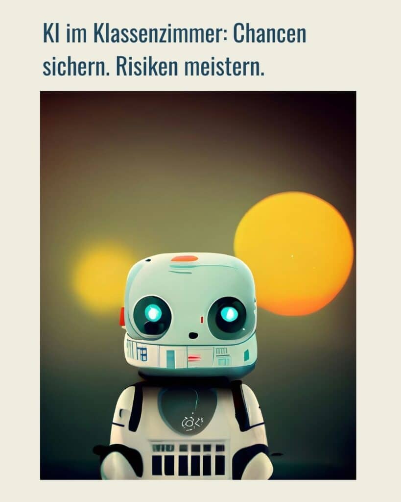 WehKI im Klassenzimmer_ Chancen sichern. Risiken meistern